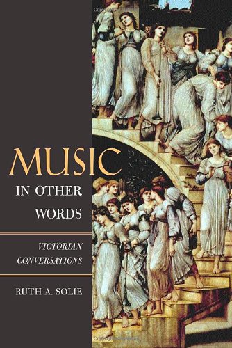 Music In Other Words Victorian Conversations Solie Ruth A