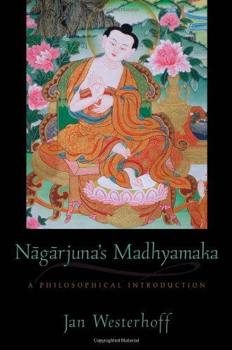 Nagarjunas Madhyamaka A Philosophical Introduction 1st Edition Ngrjuna Westerhoff
