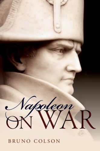 Napoleon On War Bruno Colson