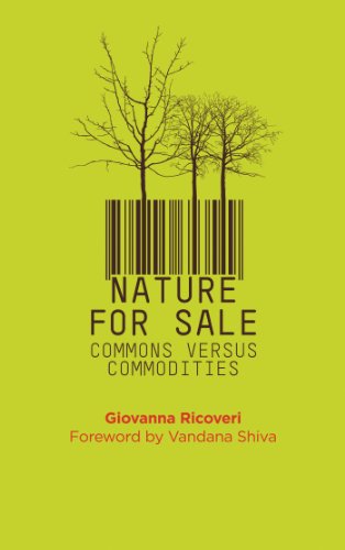 Nature For Sale The Commons Versus Commodities Ricoveri Giovanna