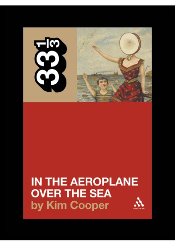 Neutral Milk Hotels In The Aeroplane Over The Sea Kim Cooper