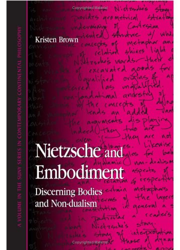Nietzsche And Embodiment Discerning Bodies And Nondualism Golden