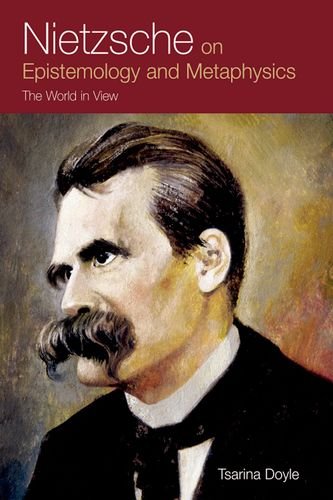 Nietzsche On Epistemology And Metaphysics The World In View 1st Edition Nietzsche