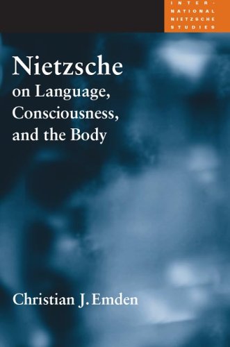 Nietzsche On Language Consciousness And The Body First Edition Nietzsche