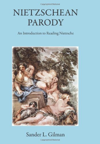 Nietzschean Parody An Introduction To Reading Nietzsche 2nd Expanded Ed Nietzsche