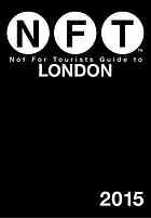 Not For Tourists Guide To London 2015 7th Edition Not For Tourists