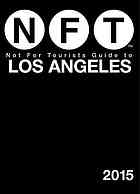 Not For Tourists Guide To Los Angeles 2015 Not For Tourists