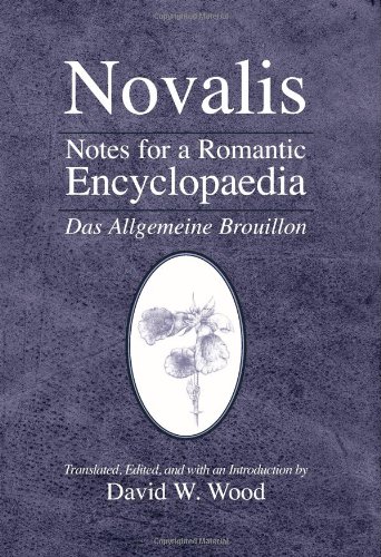 Notes For A Romantic Encyclopaedia Das Allgemeine Brouillon Wood