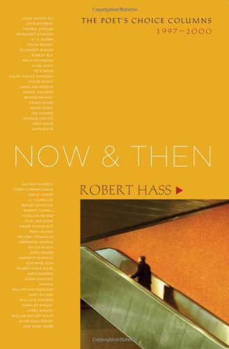 Now Then The Poets Choice Columns 19972000 First Edition Hass