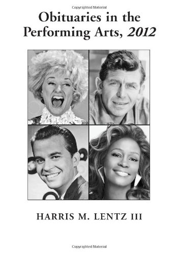 Obituaries In The Performing Arts 2012 Harris M Lentz Iii