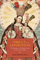 Object And Apparition Envisioning The Christian Divine In The Colonial Andes Stanfieldmazzi