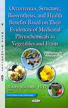 Occurrences Structure Biosynthesis And Health Benefits Based On Their Evidences Of Medicinal Phytochemicals In Vegetables And Fruits Motohashi