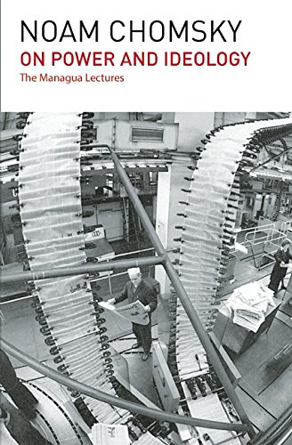 On Power And Ideology The Managua Lectures Second Edition Chomsky