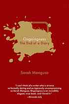 Ongoingness The End Of A Diary Manguso Sarah