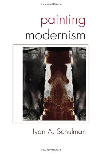 Painting Modernism Schulman Iván A