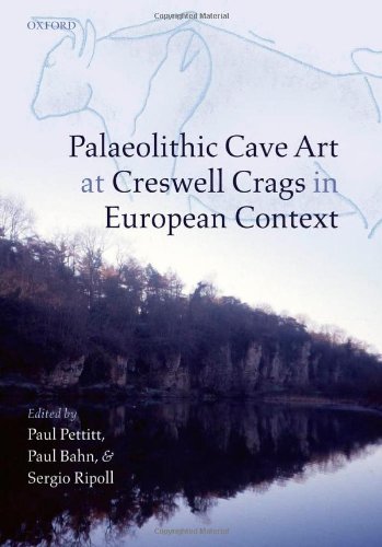 Palaeolithic Cave Art At Creswell Crags In European Context 1st Edition Bahn