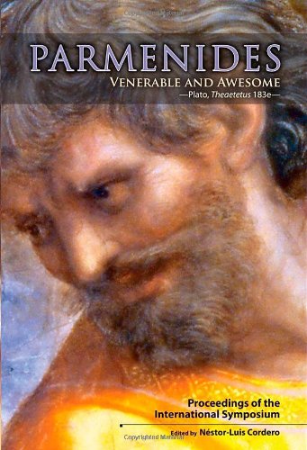 Parmenides Venerable And Awesome Plato Theaetetus 183e Proceedings Of The International Symposium 1st Edition Cordero