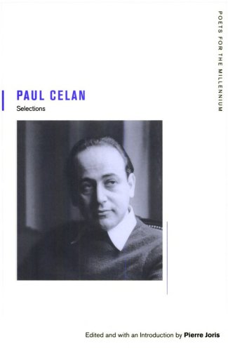 Paul Celan Selections Paul Celan Edited And With An Introduction By Pierre Joris