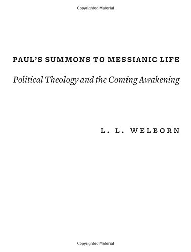 Pauls Summons To Messianic Life Political Theology And The Coming Awakening Agamben