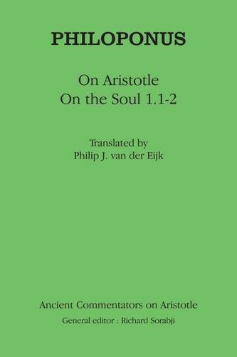Philoponus On Aristotle On The Soul 112 Eijk Philip J Aristotle Philoponus
