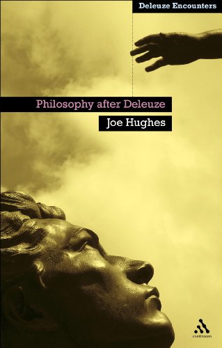 Philosophy After Deleuze Deleuze And The Genesis Of Representation Ii 1st Edition Joe Hughes