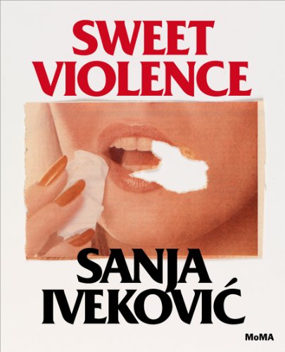 Sanja Ivekovic Sweet Violence Marcoci Roxana Ivekovic Sanja