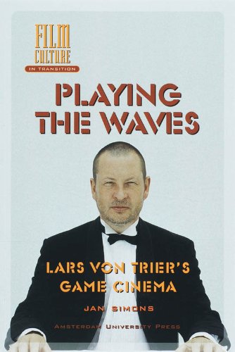 Playing The Waves Lars Von Triers Game Cinema Trier Lars Von Simons