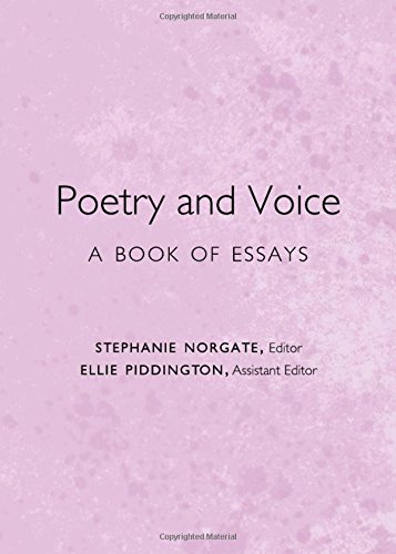 Poetry And Voice A Book Of Essays Stephanie Norgate Stephanie Norgate