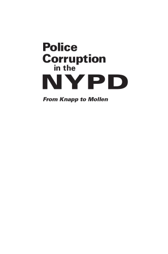 Police Corruption In The Nypd From Knapp To Mollen Steven V Gilbert Gilbert