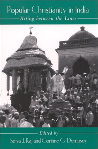 Popular Christianity In India Riting Between The Lines Corinne G Dempsey