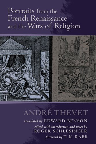 Portraits From The French Renaissance And The Wars Of Religion Benson