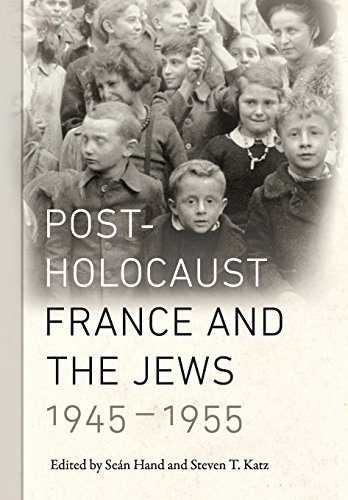 Postholocaust France And The Jews 19451955 Edited By Sean Hand And Steven T Katz Hand