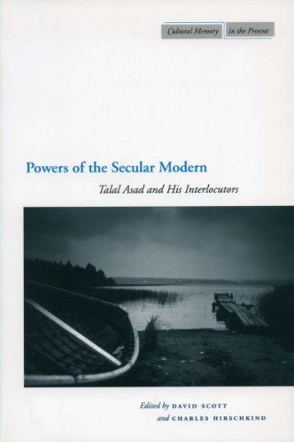 Powers Of The Secular Modern Talal Asad And His Interlocutors 1st Edition Asad