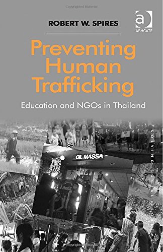 Preventing Human Trafficking Education And Ngos In Thailand New Edition Spires