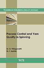 Process Control And Yarn Quality In Spinning Karthik T Thilagavathi