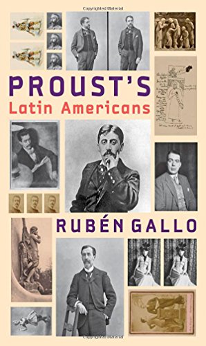 Prousts Latin Americans Gallo Rubn Proust Marcel