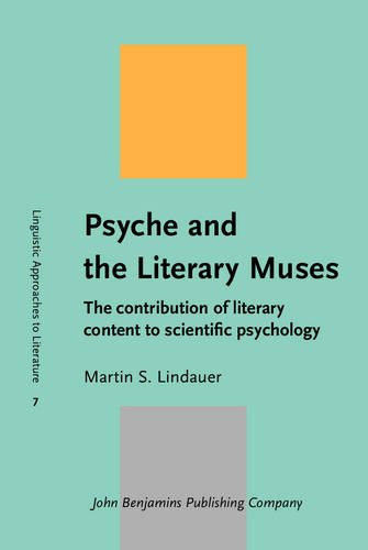 Psyche And The Literary Muses The Contribution Of Literary Content To Scientific Psychology Martin S Lindauer