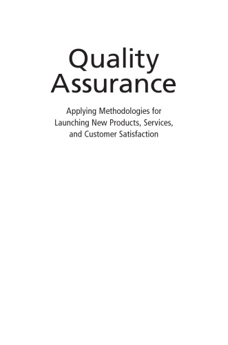 Quality Assurance Applying Methodologies For Launching New Products Services And Customer Satisfaction Dh Stamatis Stamatis