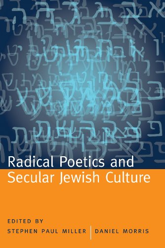 Radical Poetics And Secular Jewish Culture 1st Stephen Paul Miller Ed