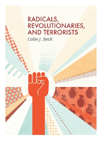 Radicals Revolutionaries And Terrorists Beck Colin J