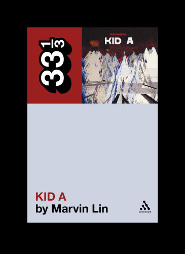 Radioheads Kid A Marvin Lin