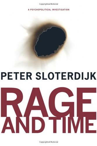 Rage And Time A Psychopolitical Investigation Wenning Mario Sloterdijk