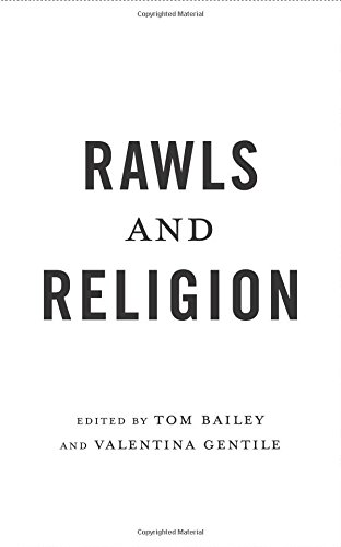 Rawls And Religion Tom Bailey Valentia Gentile