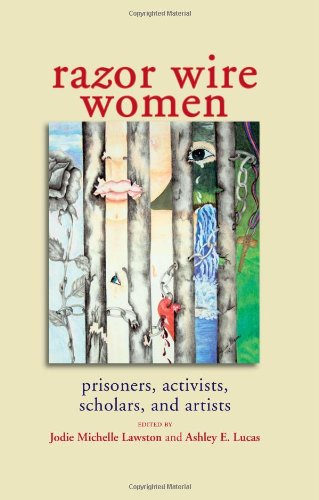 Razor Wire Women Prisoners Activists Scholars And Artists Lucas