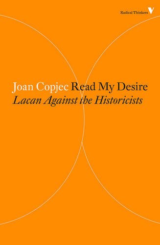 Read My Desire Lacan Against The Historicists Joan Copjec