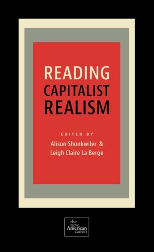 Reading Capitalist Realism 1st Edition La Berge Leigh Claire Shonkwiler