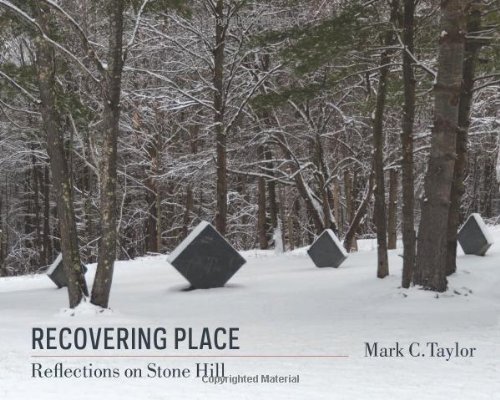 Recovering Place Reflections On Stone Hill Taylor Mark C