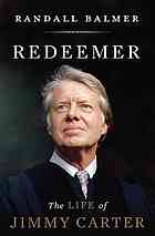 Redeemer The Life Of Jimmy Carter Randall Herbert