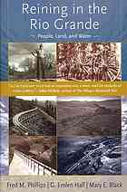 Reining In The Rio Grande People Land And Water Black Mary E Hall