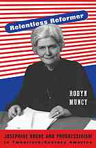 Relentless Reformer Josephine Roche And Progressivism In Twentiethcentury America Muncy